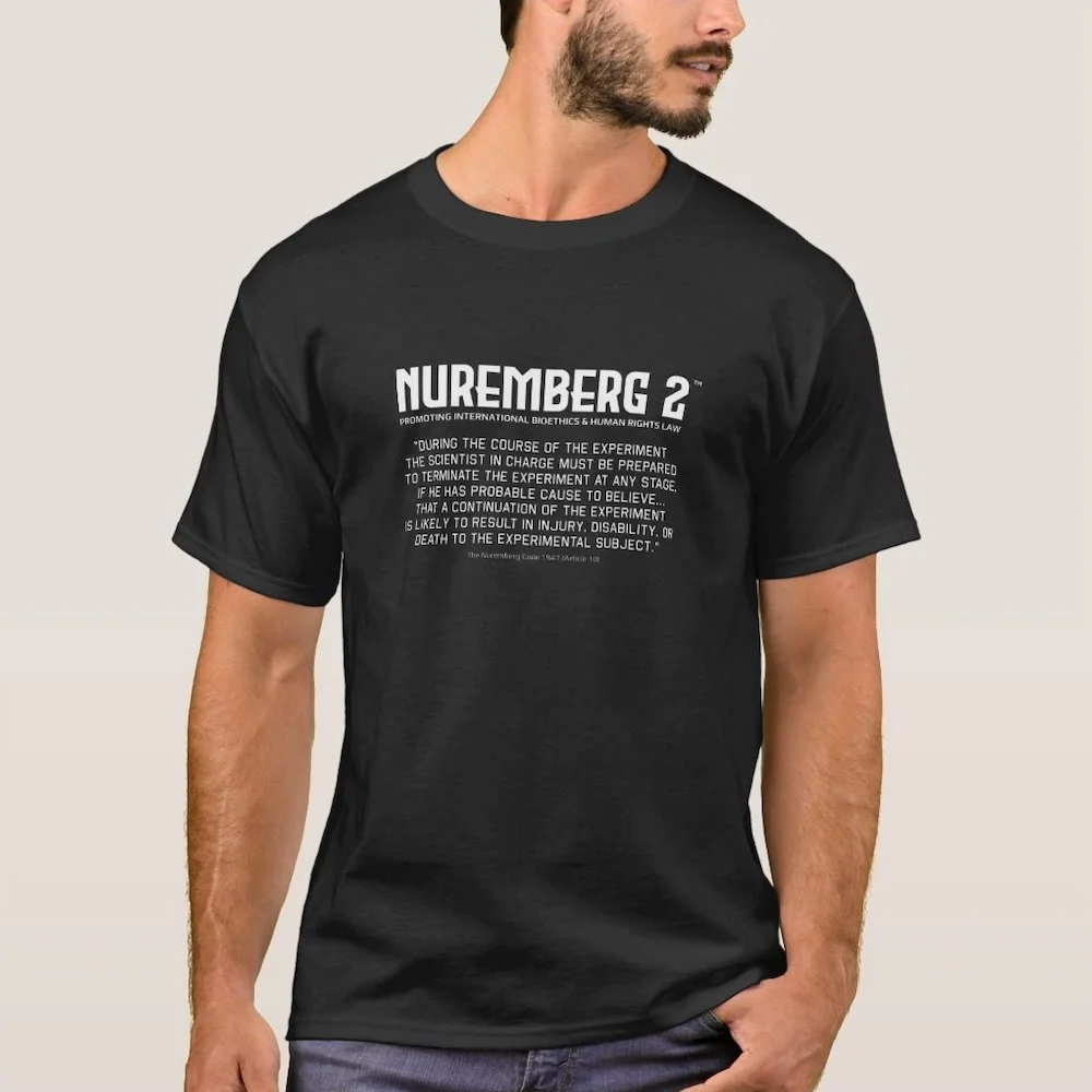 The Nuremberg Code Article 10 T-Shirt The Nuremberg Code Article 10 T-Shirt